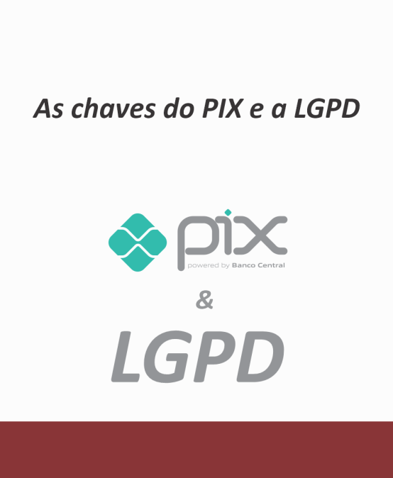 As chaves do PIX e a LGPD